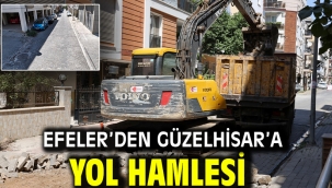 EFELER'DEN GÜZELHİSAR'A YOL HAMLESİ