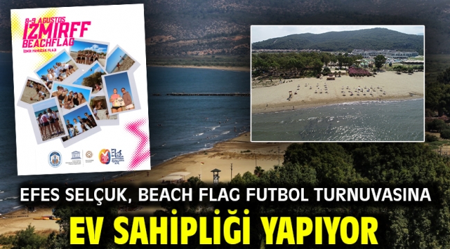 Efes Selçuk, Beach Flag Futbol Turnuvasına Ev Sahipliği Yapıyor