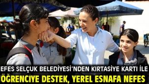Efes Selçuk Belediyesi'nden Kırtasiye Kartı ile öğrenciye destek, yerel esnafa nefes