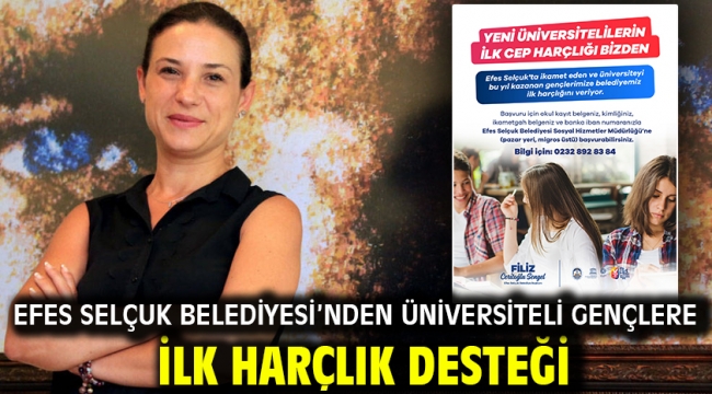 Efes Selçuk Belediyesi'nden Üniversiteli Gençlere İlk Harçlık Desteği