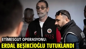 Etimesgut operasyonu: Erdal Beşikcioğlu tutuklandı