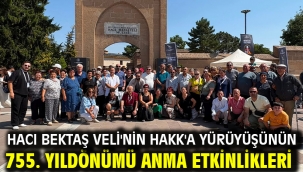 Hacı Bektaş Veli'nin Hakk'a Yürüyüşünün 755. Yıldönümü Anma Etkinlikleri
