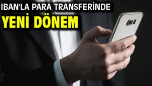 IBAN'la para transferinde yeni dönem