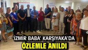 'İzmir Baba' Karşıyaka'da özlemle anıldı