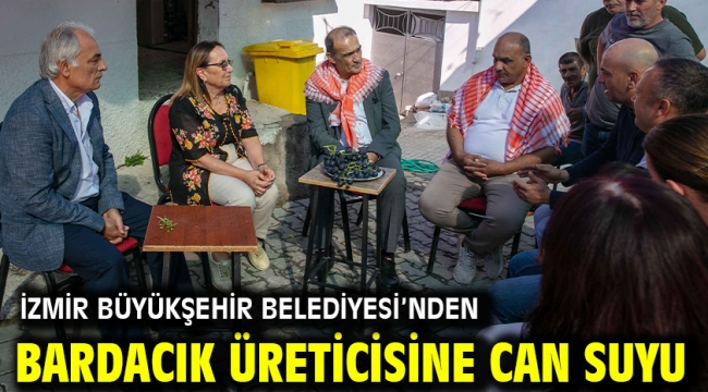 İzmir Büyükşehir Belediyesi'nden Bardacık Üreticisine Can Suyu