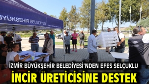 İzmir Büyükşehir Belediyesi'nden Efes Selçuklu İncir Üreticisine Destek