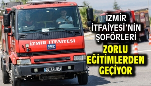 İzmir İtfaiyesi'nin şoförleri zorlu eğitimlerden geçiyor