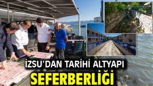 İZSU'dan tarihi altyapı seferberliği