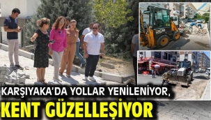 Karşıyaka'da yollar yenileniyor, kent güzelleşiyor