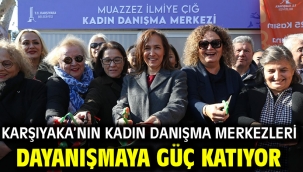 Karşıyaka'nın kadın danışma merkezleri dayanışmaya güç katıyor
