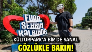 Kültürpark'a bir de sanal gözlükle bakın!