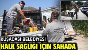 KUŞADASI BELEDİYESİ HALK SAĞLIĞI İÇİN SAHADA