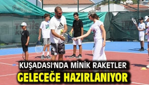 KUŞADASI'NDA MİNİK RAKETLER GELECEĞE HAZIRLANIYOR