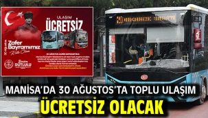 Manisa'da 30 Ağustos'ta Toplu Ulaşım Ücretsiz Olacak