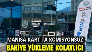Manisa Kart'ta Komisyonsuz Bakiye Yükleme Kolaylığı