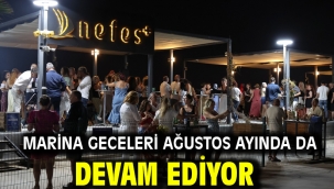 Marina Geceleri ağustos ayında da devam ediyor