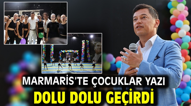 MARMARİS'TE ÇOCUKLAR YAZI DOLU DOLU GEÇİRDİ