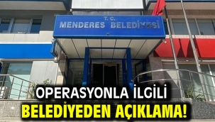 Operasyonla ilgili belediyeden açıklama!