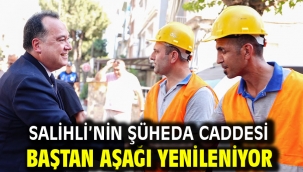 Salihli'nin Şüheda Caddesi Baştan Aşağı Yenileniyor