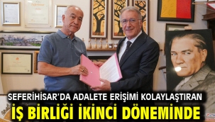 Seferihisar'da adalete erişimi kolaylaştıran iş birliği ikinci döneminde