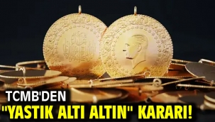 TCMB'den "yastık altı altın" kararı!