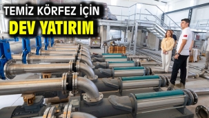 Temiz Körfez için dev yatırım