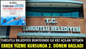 Turgutlu Belediyesi Bünyesinde İlk Kez Açılan Yetişkin Erkek Yüzme Kursunda 2. Dönem Başladı