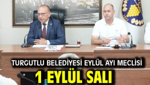 Turgutlu Belediyesi Eylül Ayı Meclisi 1 Eylül Salı