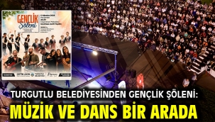 Turgutlu Belediyesinden Gençlik Şöleni: Müzik ve Dans Bir Arada