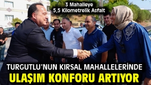 Turgutlu'nun Kırsal Mahallelerinde Ulaşım Konforu Artıyor