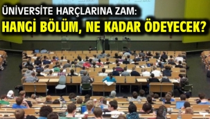 Üniversite harçlarına zam: Hangi bölüm, ne kadar ödeyecek?