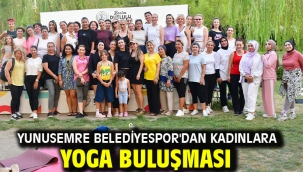 YUNUSEMRE BELEDİYESPOR'DAN KADINLARA YOGA BULUŞMASI