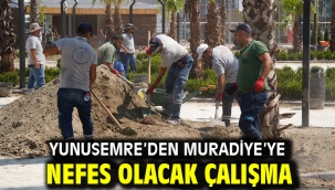 YUNUSEMRE'DEN MURADİYE'YE NEFES OLACAK ÇALIŞMA