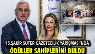 15.Şakir Süter Gazetecilik Yarışması'nda Ödüller Sahiplerini Buldu