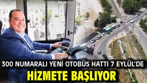 300 Numaralı Yeni Otobüs Hattı 7 Eylül'de Hizmete Başlıyor