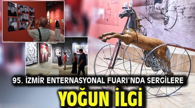 95. İzmir Enternasyonal Fuarı'nda sergilere yoğun ilgi