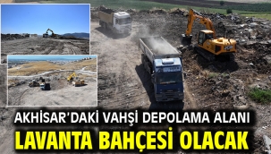Akhisar'daki Vahşi Depolama Alanı Lavanta Bahçesi Olacak