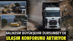 Balıkesir Büyükşehir Dursunbey'de Ulaşım Konforunu Artırıyor