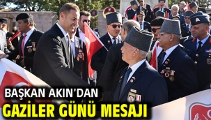Başkan Akın'dan Gaziler Günü Mesajı