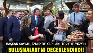 Başkan Saygılı, İzmir'de yapılan 'Türkiye Yüzyılı Buluşmaları'nı değerlendirdi!