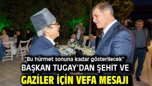 Başkan Tugay'dan şehit ve gaziler için vefa mesajı