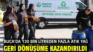 Buca'da 120 bin litreden fazla atık yağ geri dönüşüme kazandırıldı