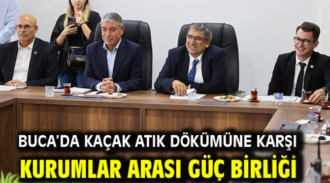Buca'da kaçak atık dökümüne karşı kurumlar arası güç birliği