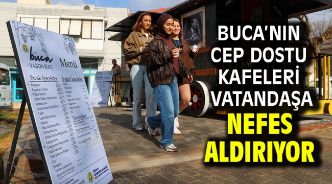 Buca'nın cep dostu kafeleri vatandaşa nefes aldırıyor