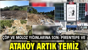 Çöp ve Moloz Yığınlarına Son: Pirentepe ve Ataköy Artık Temiz