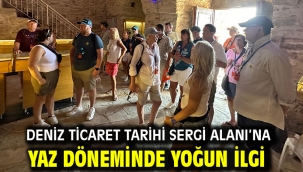 DENİZ TİCARET TARİHİ SERGİ ALANI'NA YAZ DÖNEMİNDE YOĞUN İLGİ
