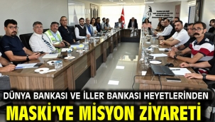 Dünya Bankası ve İller Bankası Heyetlerinden MASKİ'ye Misyon Ziyareti