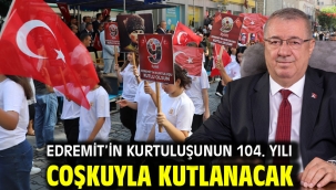 Edremit'in Kurtuluşunun 104. yılı coşkuyla kutlanacak