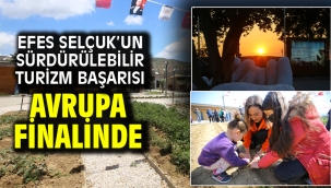 Efes Selçuk'un Sürdürülebilir Turizm Başarısı Avrupa Finalinde