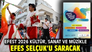 Efest 2026 Kültür, Sanat Ve Müzikle Efes Selçuk'u Saracak